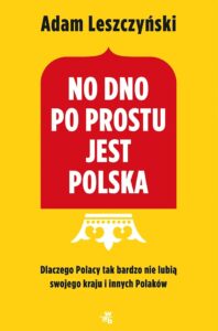 Read more about the article 🇵🇱 „No dno po prostu jest Polska” – Odkryj tajemnice polskiej duszy! 🤯📚