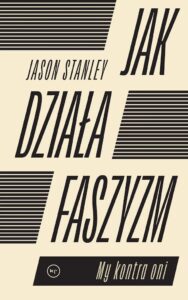 You are currently viewing 📚🌟 Recenzja Książki:  „Jak działa faszyzm. My kontra oni” Jason Stanley 🌟📚