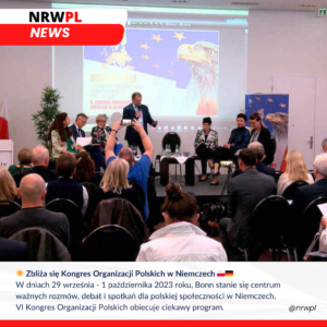 Read more about the article 🌟 Zbliża się Kongres Organizacji Polskich w Niemczech 🇵🇱🇩🇪